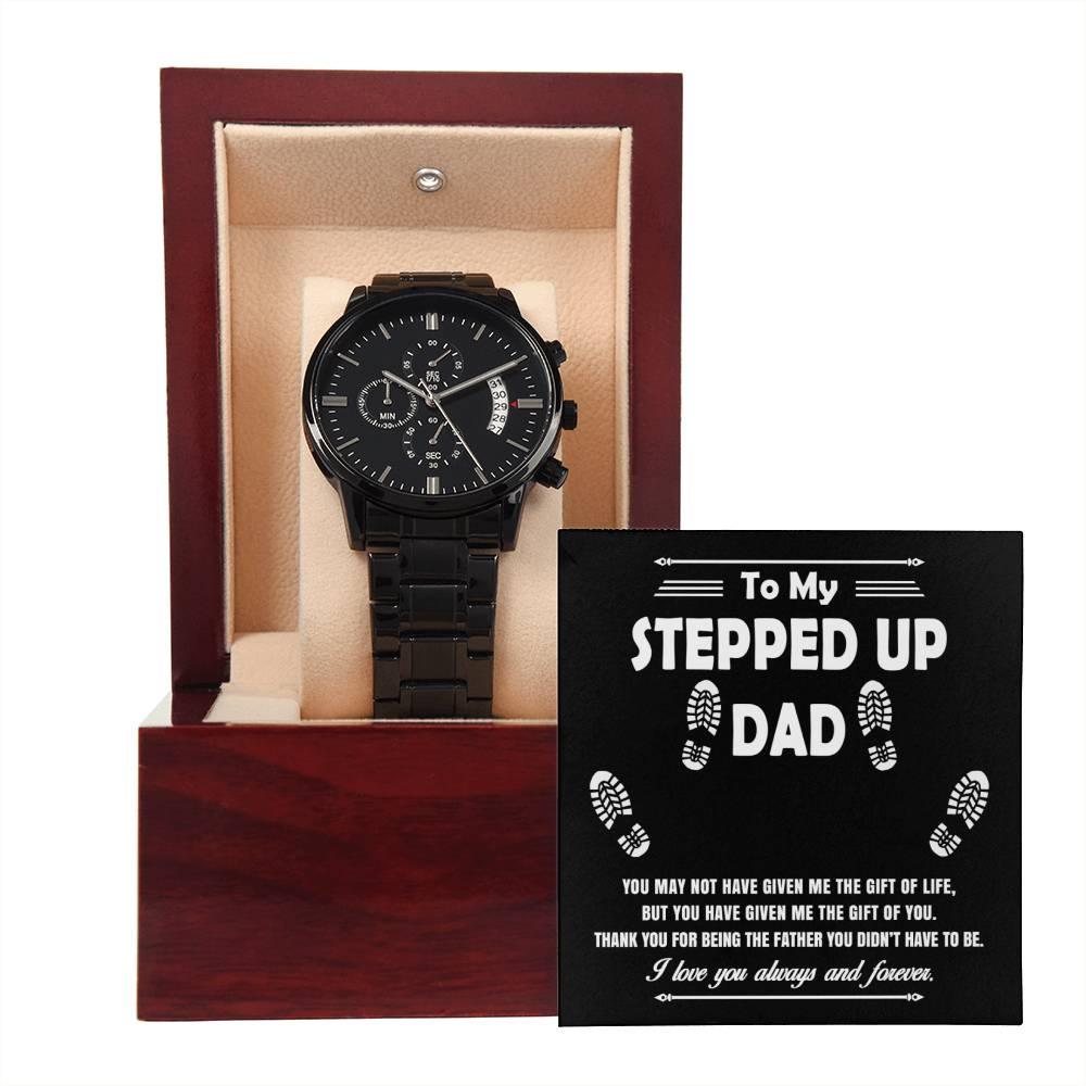 'To My Stepped Up Dad' Black Chronograph Watch - Real Rad Boutique