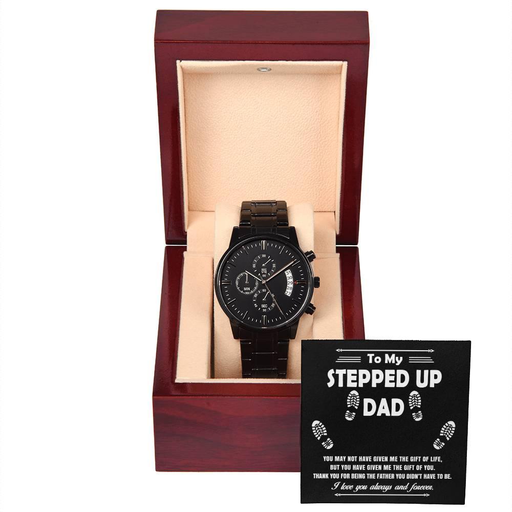 'To My Stepped Up Dad' Black Chronograph Watch - Real Rad Boutique