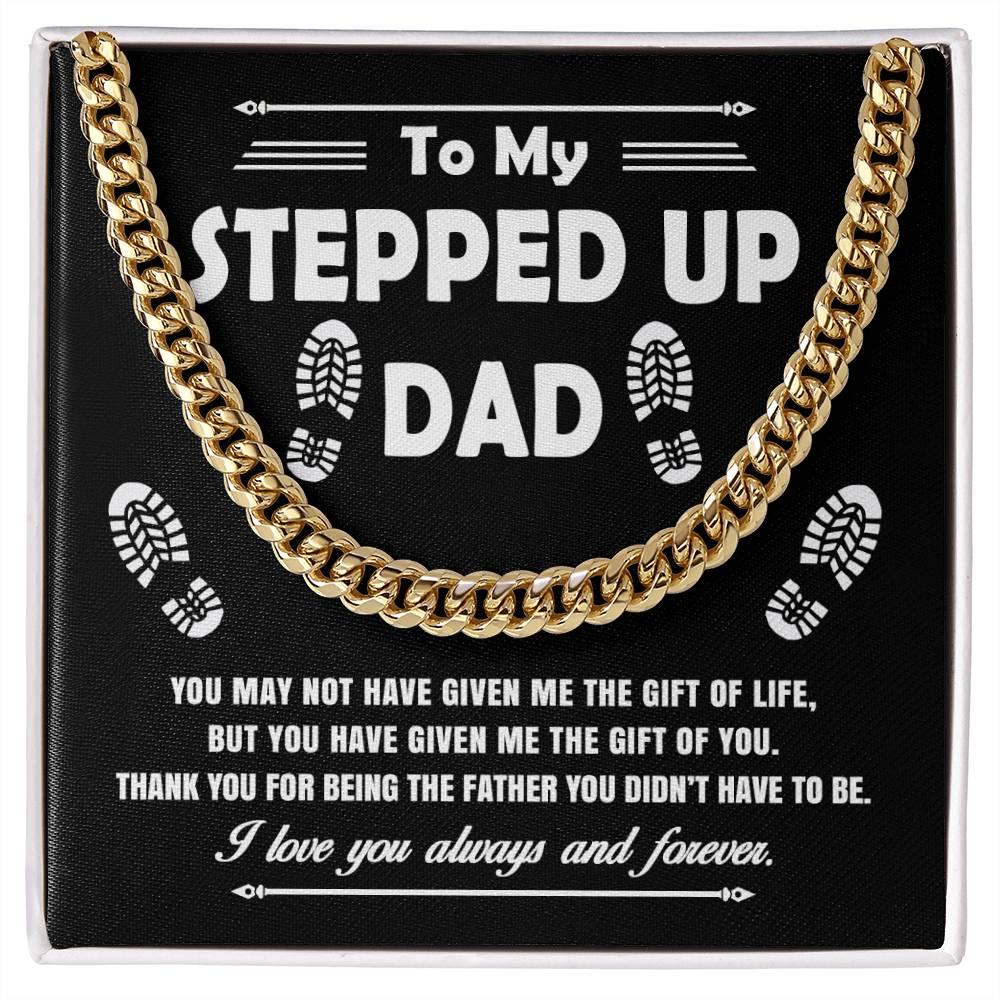 'To My Stepped Up Dad' Cuban Link Chain - Real Rad Boutique