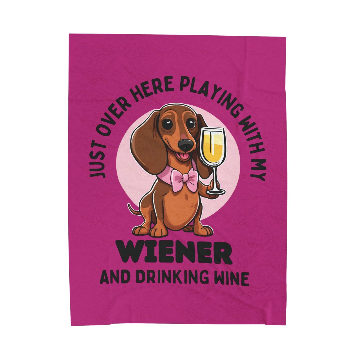 Wiener Playtime and Wine Delight - Dachshund Velveteen Plush Blanket - Real Rad Boutique